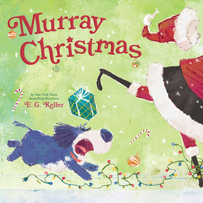 Murray Christmas (The Perfect Christmas Book for Children) by E. G. Keller, 9781419753923