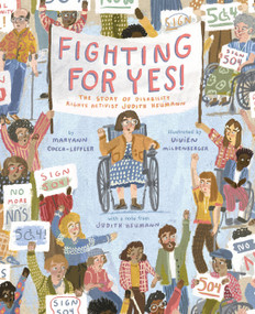 Fighting for YES! (The Story of Disability Rights Activist Judith Heumann) by Maryann Cocca-Leffler, Vivien Mildenberger, Judith Heumann, 9781419755606