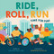 Ride, Roll, Run (Time for Fun!) by Valerie Bolling, Sabrena Khadija, 9781419756290