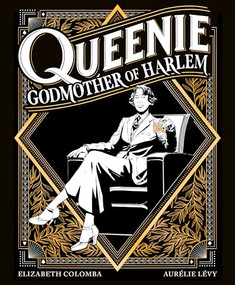 Queenie: Godmother of Harlem (A Graphic Novel) by Aurelie Levy, Elizabeth Colomba, Elizabeth Colomba, 9781419757747