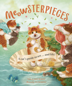 Meowsterpieces (A Cat's Guide to Art . . . And Life!) by Jenn Bailey, Nyangsongi, 9781419760518
