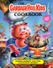 The Garbage Pail Kids Cookbook by Elisabeth Weinberg, Matt Stine, Joe Simko, R.L. Stine, 9781419760693