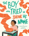 The Boy Who Tried to Shrink His Name (A Picture Book) by Sandhya Parappukkaran, Michelle Pereira, 9781419761584
