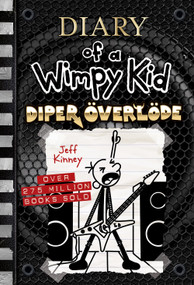 Diper Överlöde (A rock 'n' roll road trip gone wrong from the #1 international bestselling Diary of a Wimpy Kid series (Book 17)) by Jeff Kinney, 9781419762949