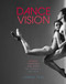 Dance Vision (Dance Through the Eyes of Today's Artists) by Joshua Teal, 9781419763182