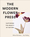 The Modern Flower Press (Capturing the Beauty of Nature) by Amy Fielding, Melissa Richardson, 9781419764677
