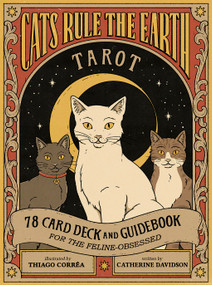 Cats Rule the Earth Tarot (78-Card Deck and Guidebook for the Feline-Obsessed) by Catherine Davidson, Thiago Corrêa, 9781419766060