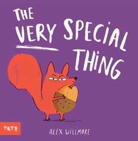 The Very Special Thing (A Picture Book) by Alex Willmore, 9781849767897
