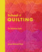 School of Quilting (with lay-flat binding) (The Definitive Guide) by Jessica Ahlstrand Kwan, 9781940655505