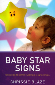 Baby Star Signs by Chrissie Blaze, 9781846941245