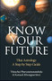 Know Your Future (Thai Astrology Step by Step) by Thirachai Phuvanatnaranubala, 9781846943409