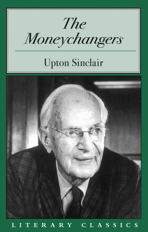 Moneychangers by Upton Sinclair, 9781573929011
