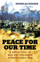 Peace for our Time (A Reflection on War and Peace and a Third World War) by Nicholas Hagger, 9781785357060