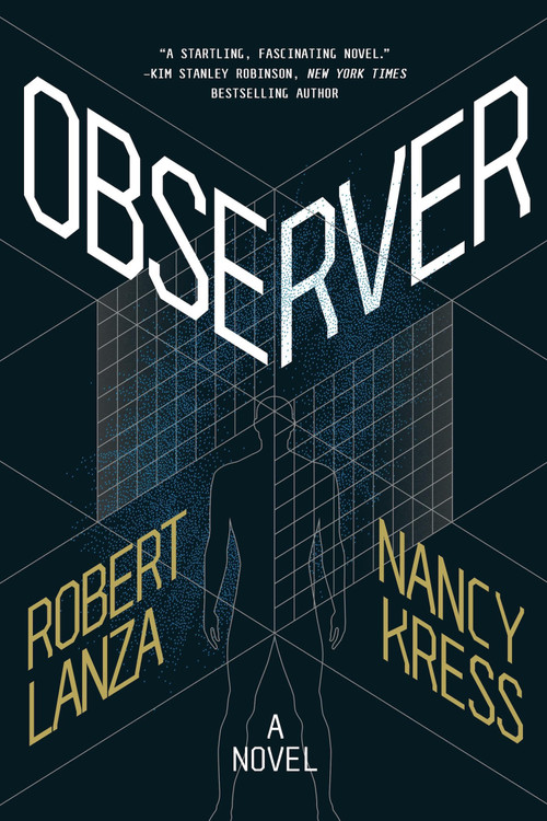 Observer (A Novel) by Robert Lanza, Nancy Kress, 9781611883435