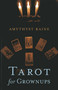 Tarot for Grownups by Amythyst Raine, 9781780995991