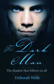 The Dark Man by Deborah Wells, 9781846942938