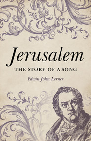 Jerusalem (The Story of a Song) by Edwin John Lerner, 9781803411040