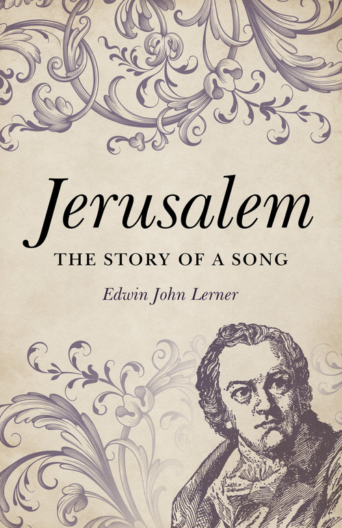Jerusalem (The Story of a Song) by Edwin John Lerner, 9781803411040