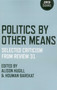 Politics by Other Means (Selected Criticism from Review 31) by Houman Barekat, Alison Hugill, 9781782791232