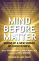 Mind Before Matter (Vision of a New Science of Consciousness) by Trish Pfeiffer, John E. Mack, Paul Devereux, 9781846940576