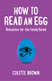 How to Read an Egg (Divination for the Easily Bored) by Colette Brown, 9781780998398