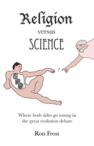 Religion Versus Science by Ron Frost, 9781846943584