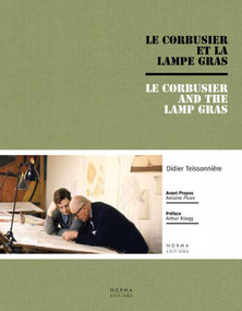 Le Corbusier and the Gras Lamp by Antoine Picon, 9782915542707
