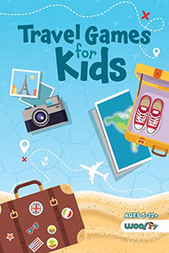 Travel Games for Kids (Over 100 Activities Perfect for Traveling with Kids (Ages 5-12)) by Woo! Jr. Kids Activities, 9781684810437