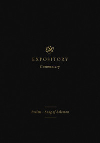 ESV Expository Commentary (Psalms-Song of Solomon (Volume 5)) by Iain M. Duguid, James M. Hamilton Jr., Jay Sklar, C. John Collins, Ryan Patrick O'Dowd, Max Rogland, Douglas Sean O'Donnell, 9781433546440