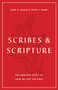 Scribes and Scripture (The Amazing Story of How We Got the Bible) by John D. Meade, Peter J. Gurry, 9781433577895