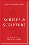 Scribes and Scripture (The Amazing Story of How We Got the Bible) by John D. Meade, Peter J. Gurry, 9781433577895