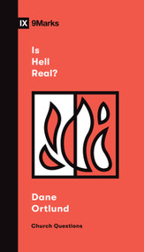 Is Hell Real? by Dane Ortlund, 9781433578632