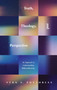 Truth, Theology, and Perspective (An Approach to Understanding Biblical Doctrine) by Vern S. Poythress, 9781433580246