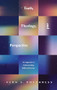Truth, Theology, and Perspective (An Approach to Understanding Biblical Doctrine) by Vern S. Poythress, 9781433580246