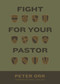 Fight for Your Pastor by Peter Orr, 9781433584763