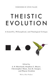 Theistic Evolution (A Scientific, Philosophical, and Theological Critique) - 9781433585135 by J. P. Moreland, Stephen C. Meyer, Christopher Shaw, Ann K. Gauger, Wayne Grudem, 9781433585135