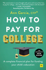 How to Pay for College (A complete financial plan for funding your child's education) by Ann Garcia, 9780857199294