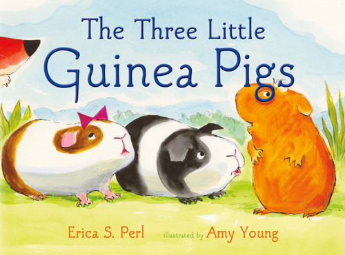 The Three Little Guinea Pigs by Erica S. Perl, Amy Young, 9780374390044