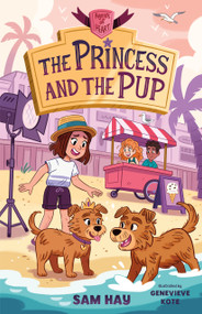 The Princess and the Pup: Agents of H.E.A.R.T. - 9781250798343 by Sam Hay, Genevieve Kote, 9781250798343