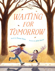 Waiting for Tomorrow by Susan Yoon, Julie Kwon, 9780374390228