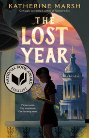 The Lost Year (A Survival Story of the Ukrainian Famine (National Book Award Finalist)) by Katherine Marsh, 9781250313607