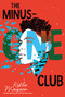 The Minus-One Club by Kekla Magoon, 9781250806208