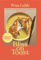 Bliss on Toast (75 Simple Recipes) by Prue Leith, 9781639730711
