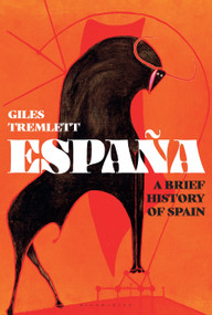 España (A Brief History of Spain) by Giles Tremlett, 9781639730575