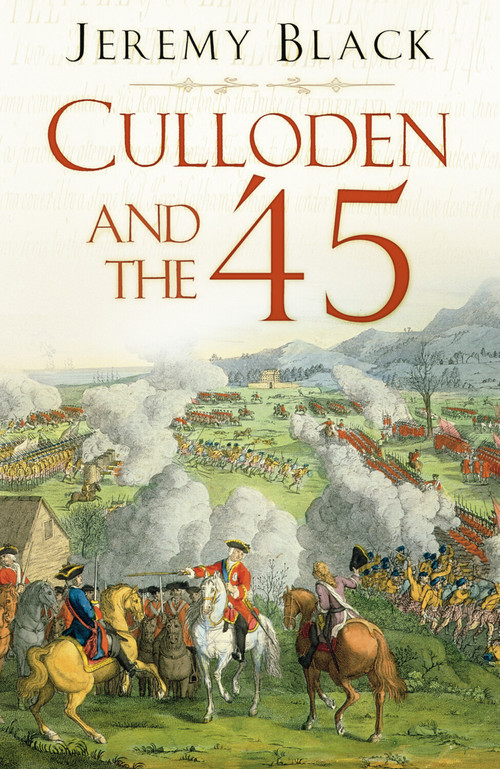 Culloden and the '45 by Jeremy Black, 9780750998505