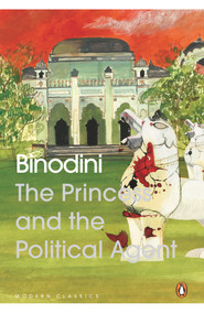 The Princess and the Political Agent by Binodini Devi, L. Somi Roy, 9780143446514