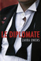 Le diplomate (French Edition) by Zahra Owens, Cassie Black, 9781632168030