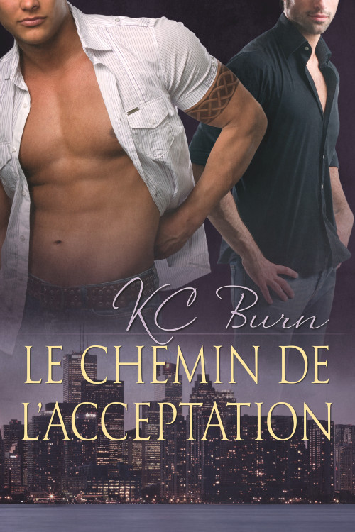 Le chemin de l'acceptation (French Edition) by KC Burn, Ingrid Lecouvez, 9781632168047