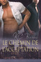 Le chemin de l'acceptation (French Edition) by KC Burn, Ingrid Lecouvez, 9781632168047