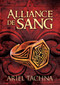 Alliance de sang (French Edition) by Ariel Tachna, Laurent Tigrou, Bénédicte Girault, 9781634762465
